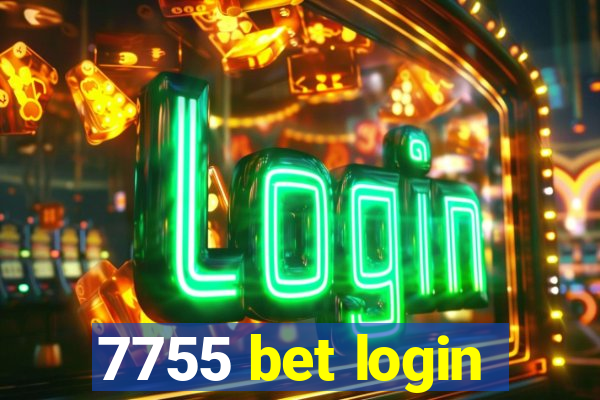 7755 bet login